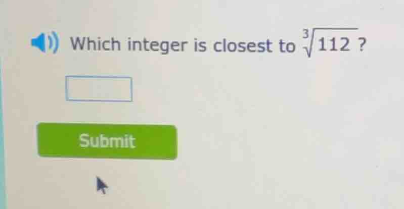 which integer is closest to \\(\\sqrt3{112}\\)?