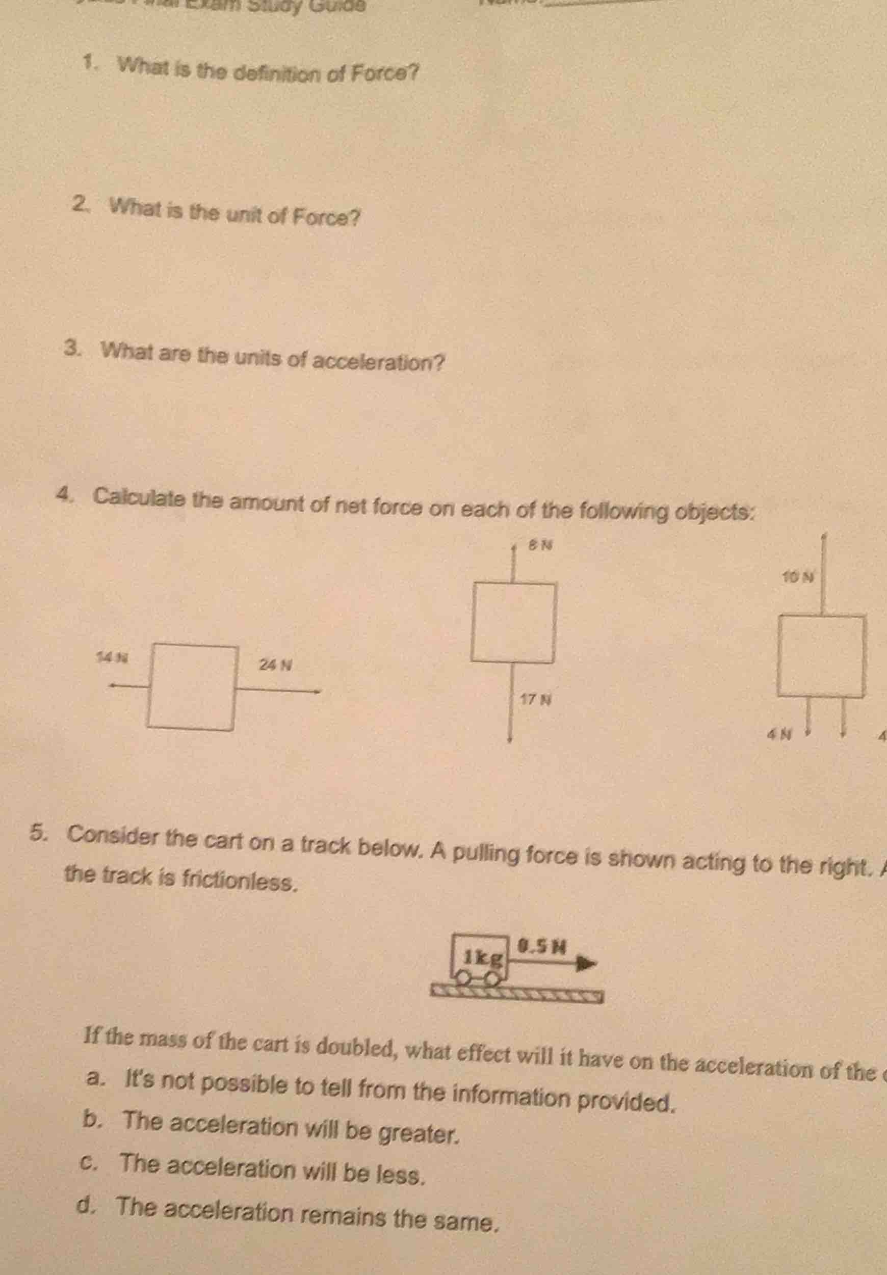1. what is the definition of force? 2. what is the unit of force? 3. wh…