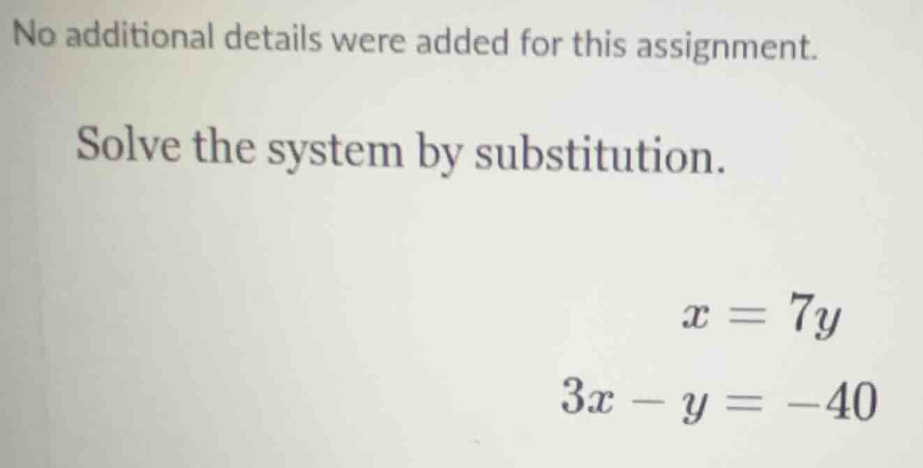 no additional details were added for this assignment. solve the system …