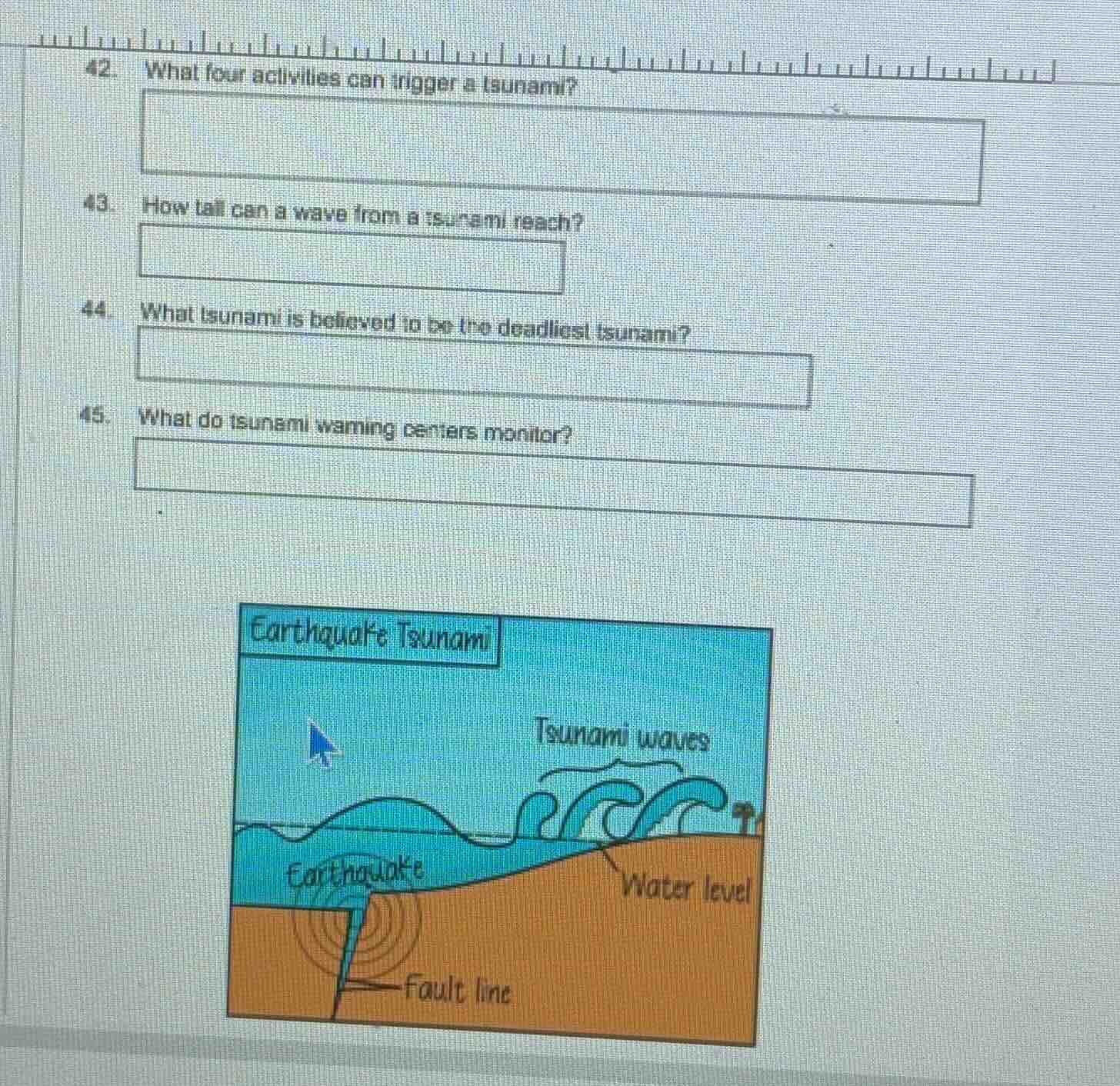 42. what four activities can trigger a tsunami? 43. how tall can a wave…