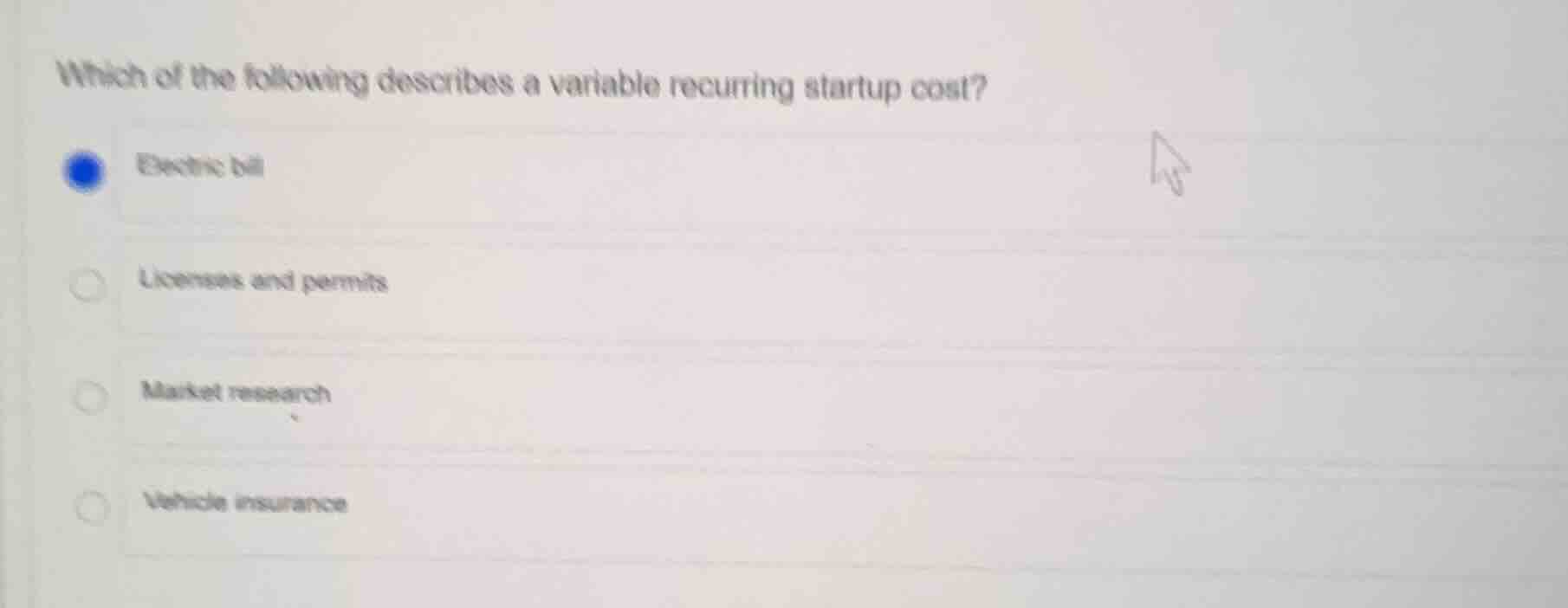 which of the following describes a variable recurring startup cost? - e…
