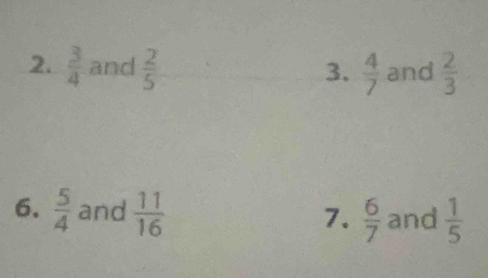 2. \\(\\frac{3}{4}\\) and \\(\\frac{2}{5}\\) 3. \\(\\frac{4}{7}\\) and …
