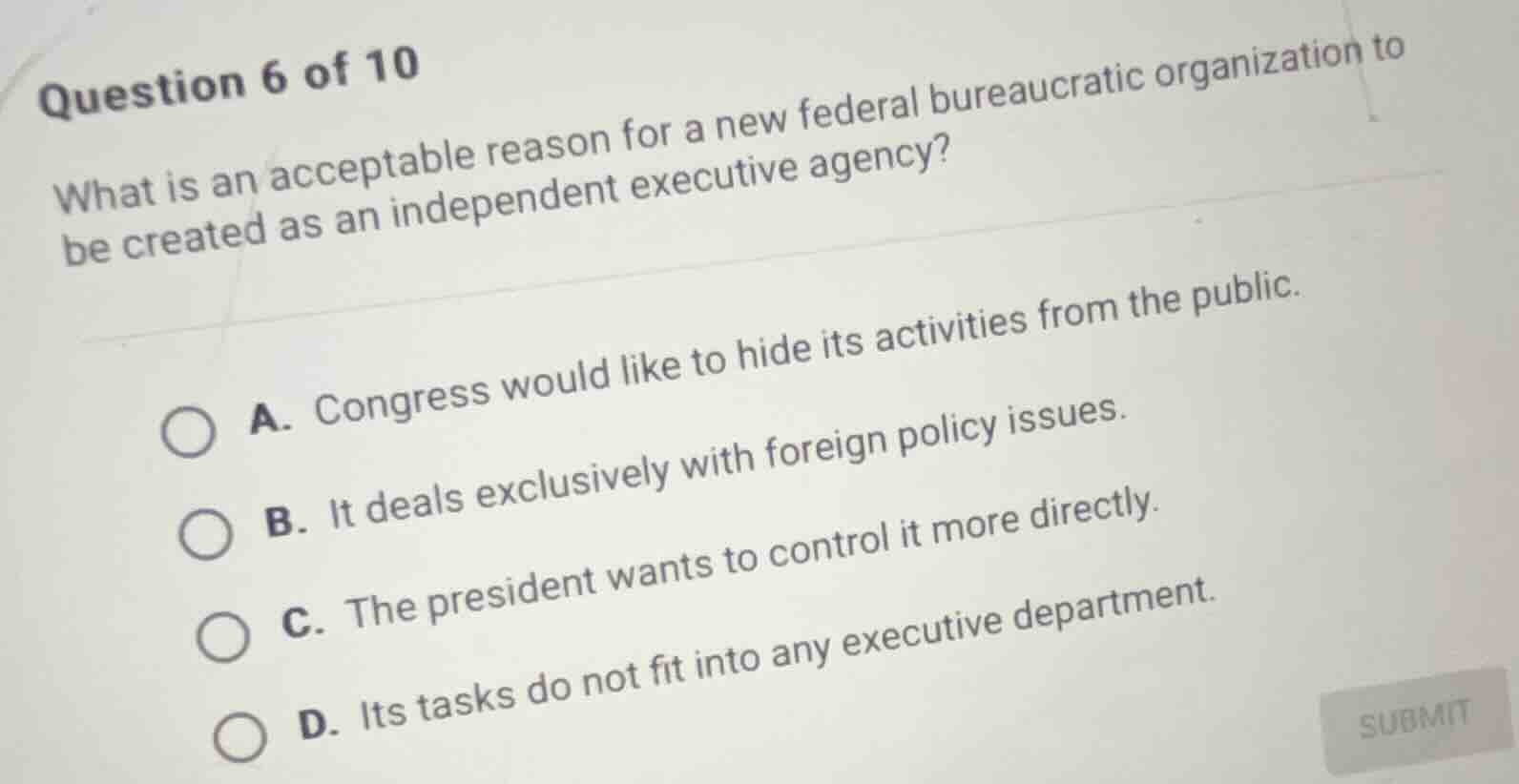 question 6 of 10 what is an acceptable reason for a new federal bureauc…