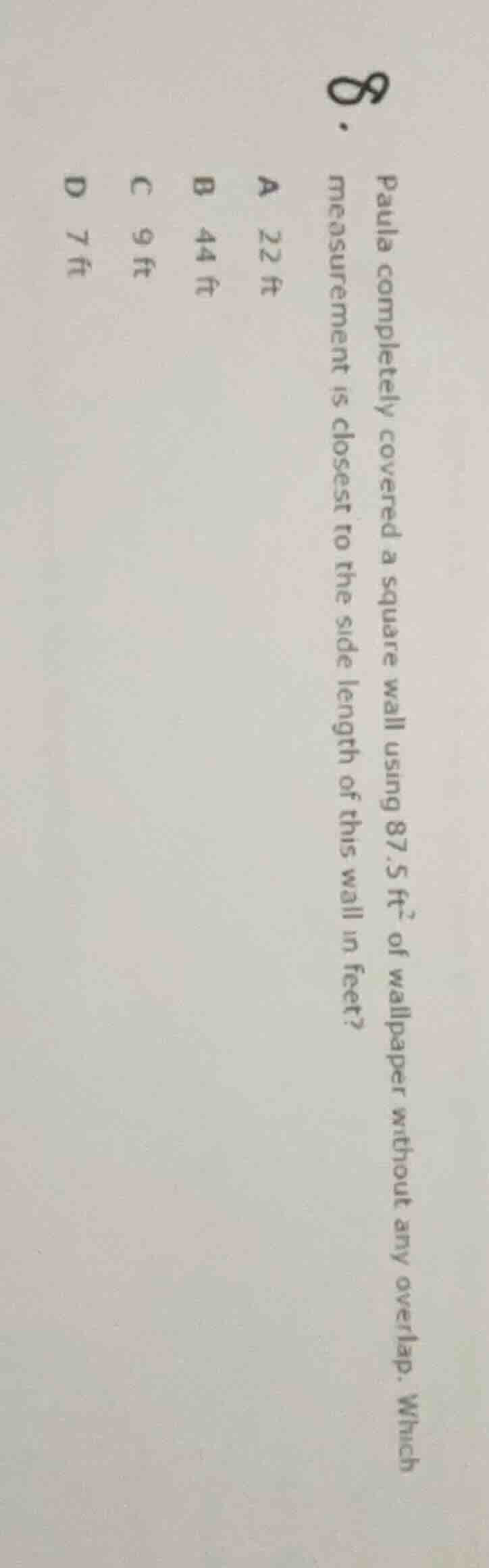 8. paula completely covered a square wall using 87.5 ft² of wallpaper w…