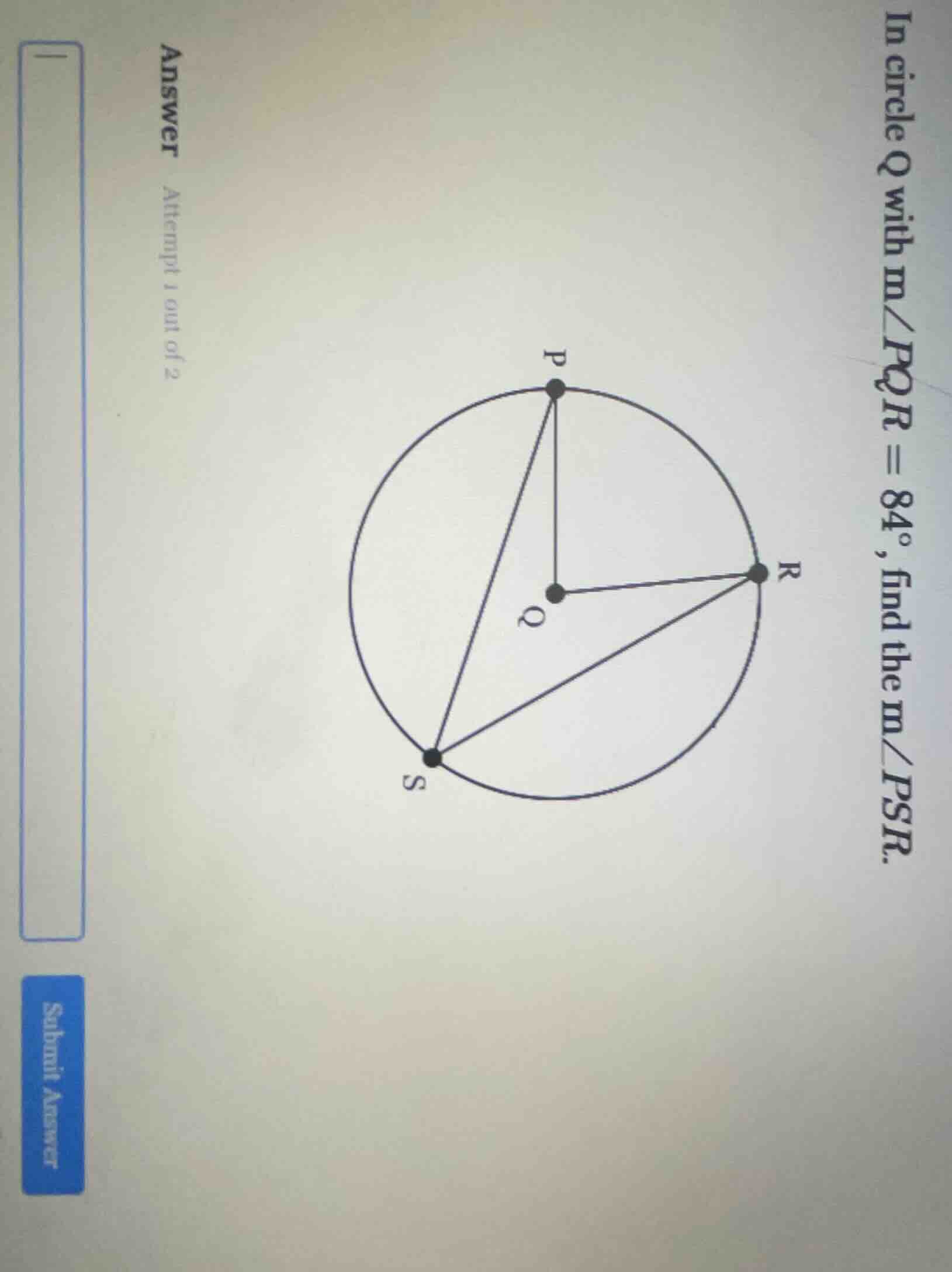 in circle q with m∠pqr = 84°, find the m∠psr.