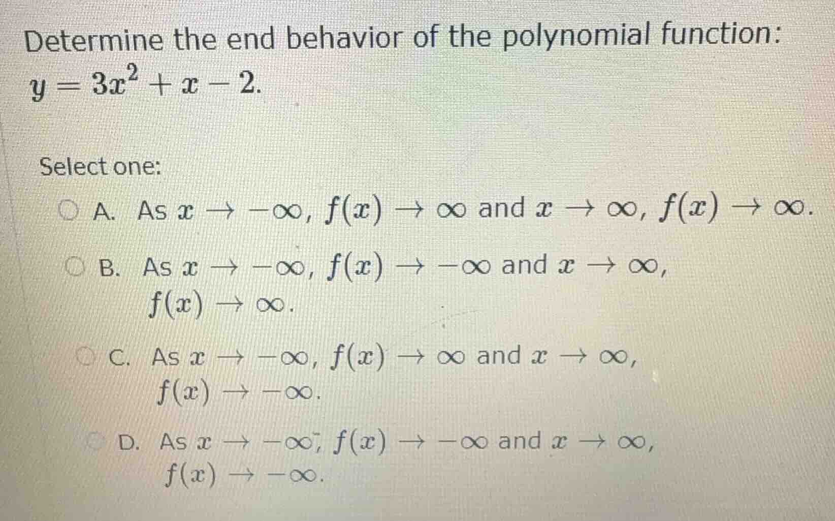 determine the end behavior of the polynomial function: $y = 3x^2 + x - …