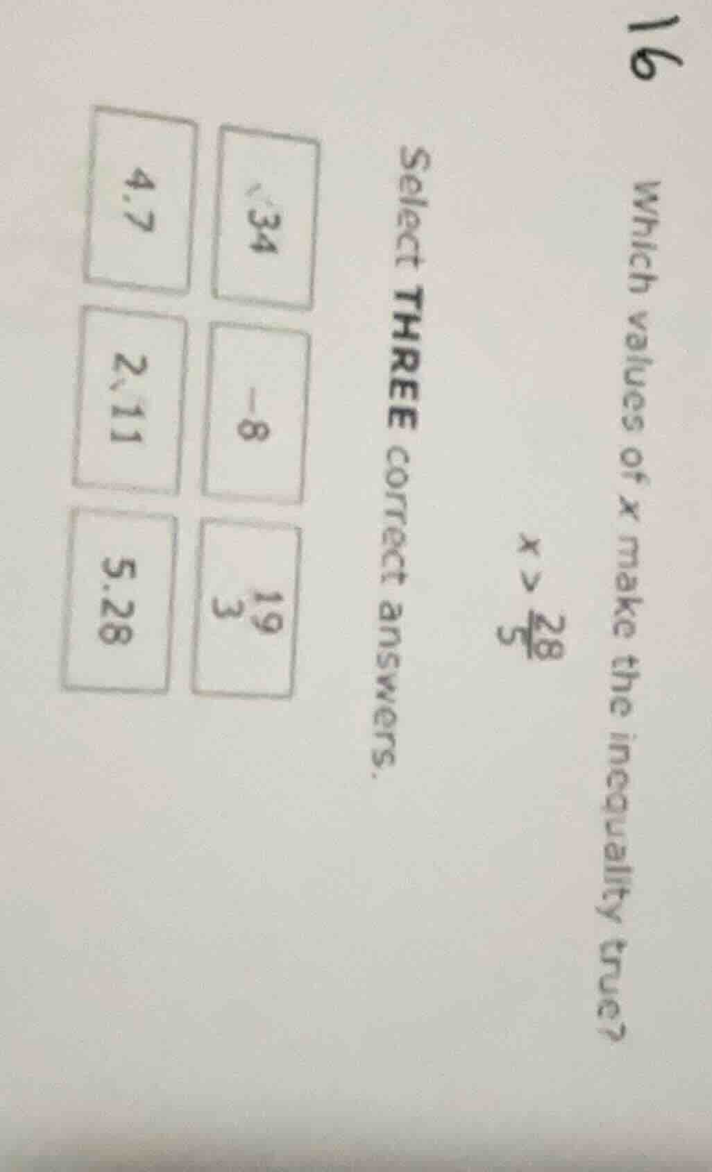 16 which values of x make the inequality ( x > \frac{28}{5} ) true? sel…