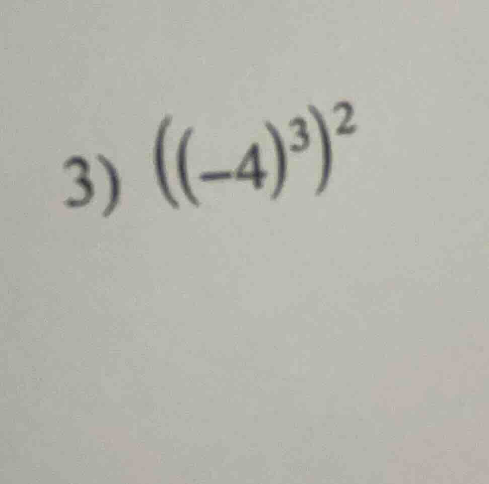3) $((-4)^3)^2$