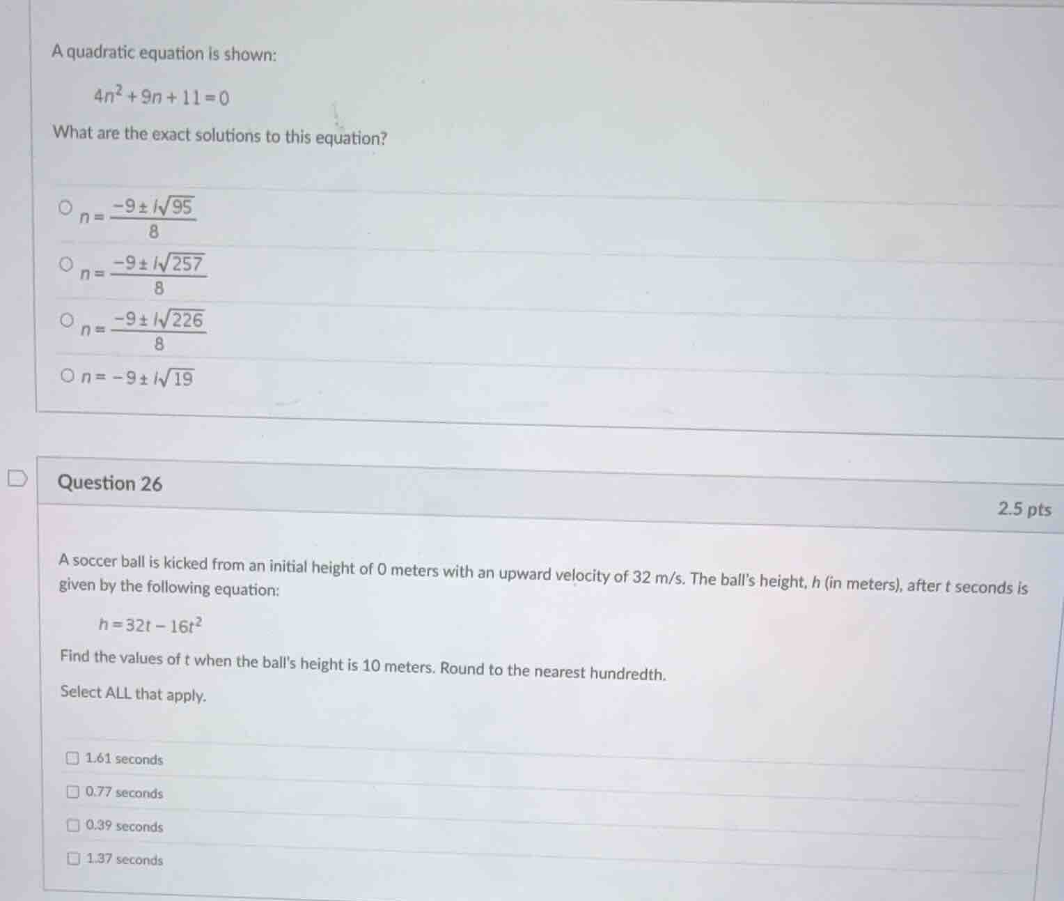 a quadratic equation is shown: $4n^2 + 9n + 11 = 0$ what are the exact …