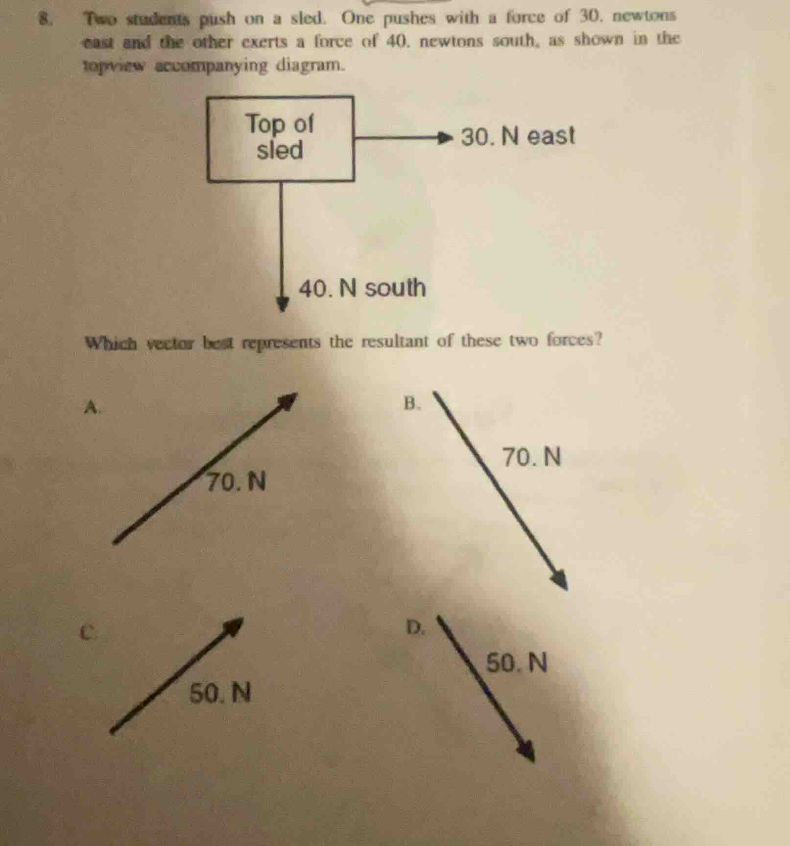 8. two students push on a sled. one pushes with a force of 30. newtons …