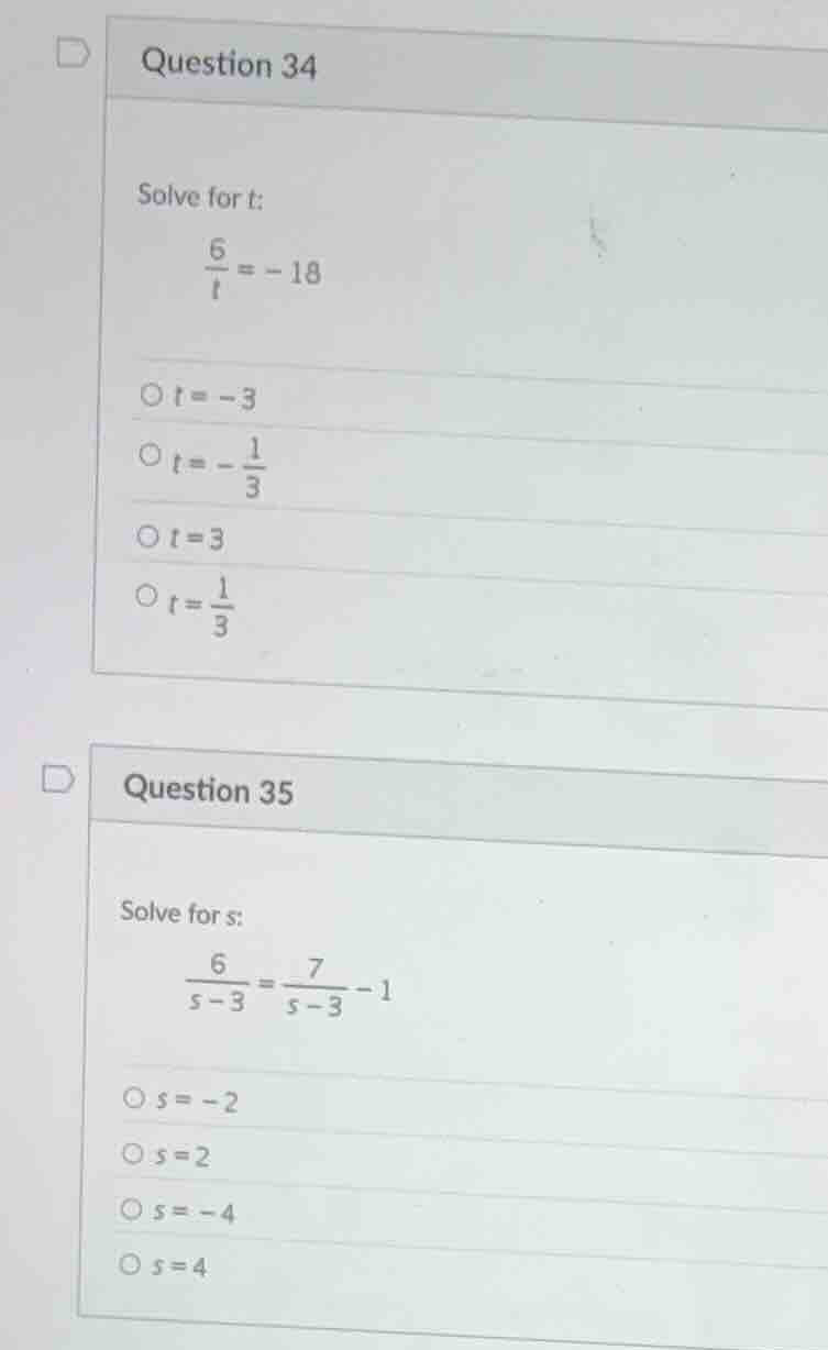 question 34 solve for t: \\(\\frac{6}{t} = -18\\) \\(\\bigcirc\\) \\(t …