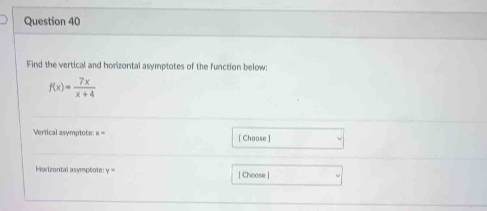 question 40 find the vertical and horizontal asymptotes of the function…