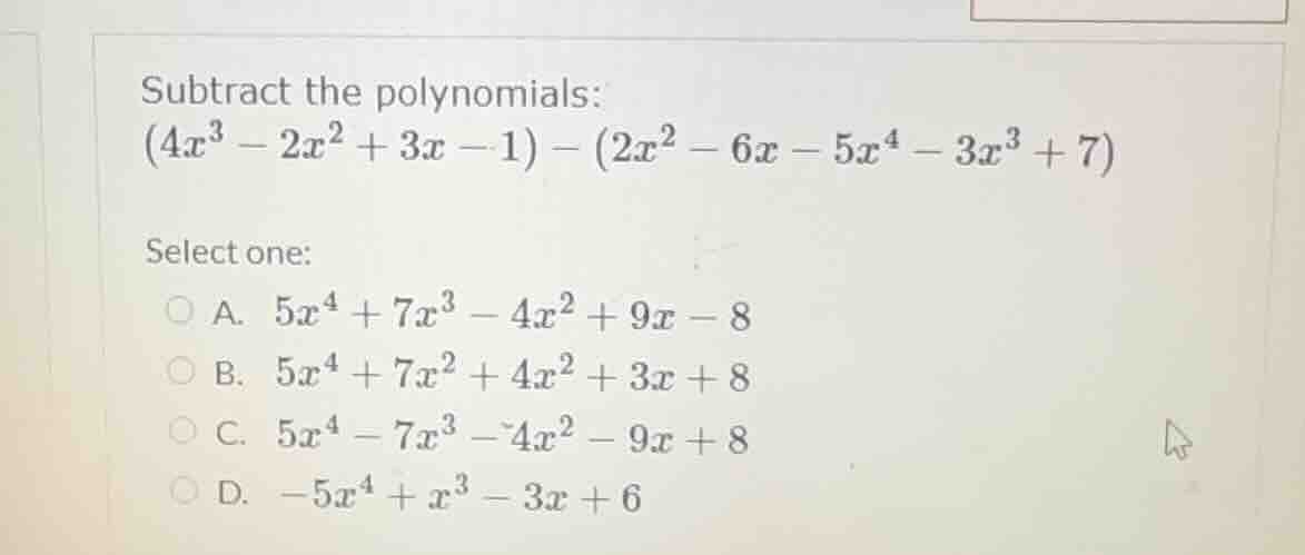 subtract the polynomials: $(4x^{3}-2x^{2}+3x - 1)-(2x^{2}-6x - 5x^{4}-3…