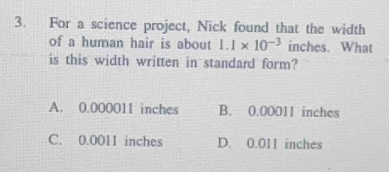 3. for a science project, nick found that the width of a human hair is …