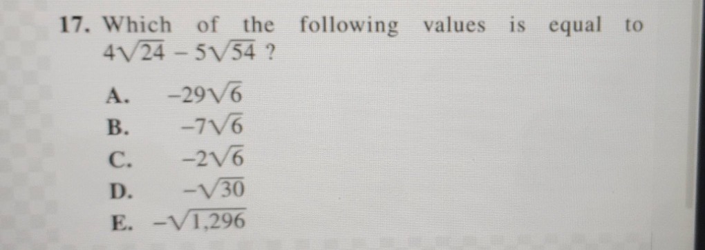 17. which of the following values is equal to $4\\sqrt{24} - 5\\sqrt{54…