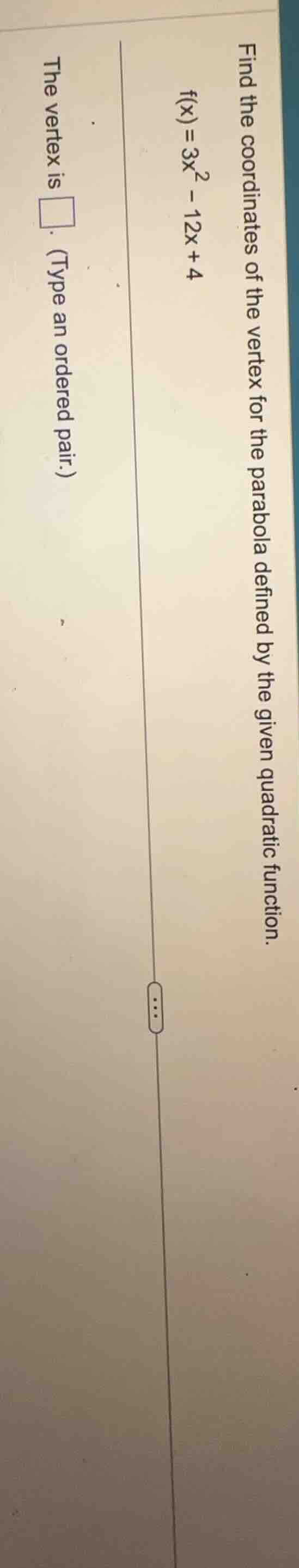 find the coordinates of the vertex for the parabola defined by the give…