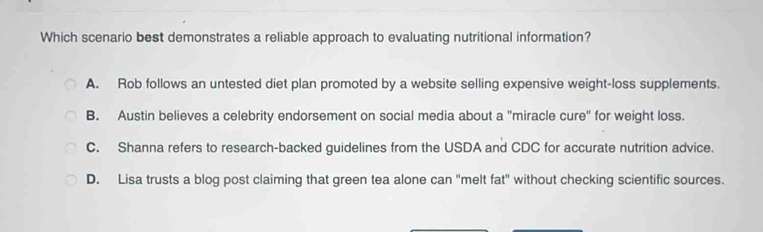 which scenario best demonstrates a reliable approach to evaluating nutr…