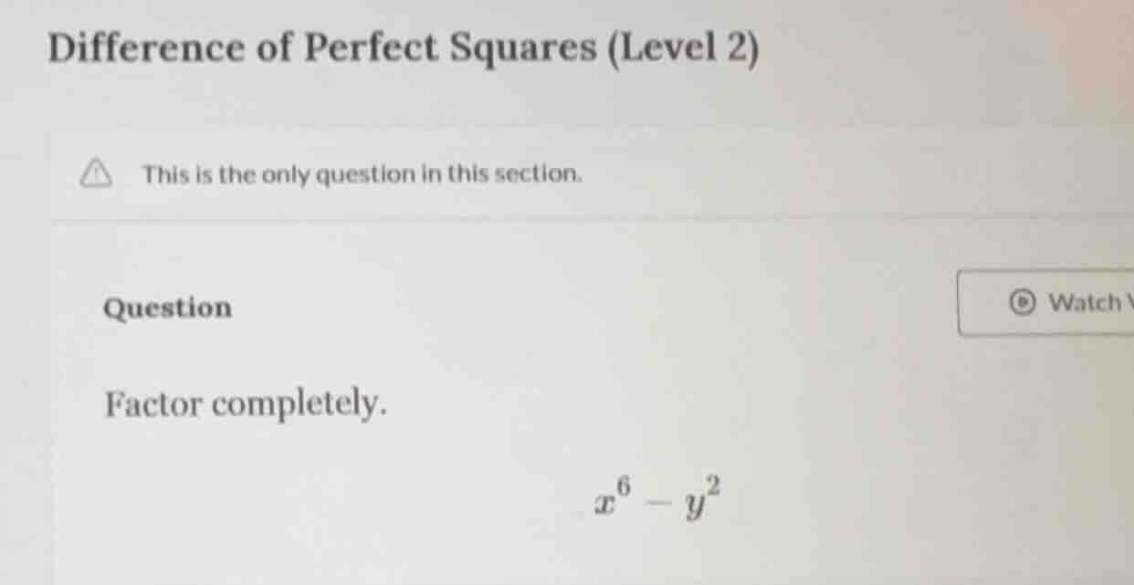 difference of perfect squares (level 2) this is the only question in th…