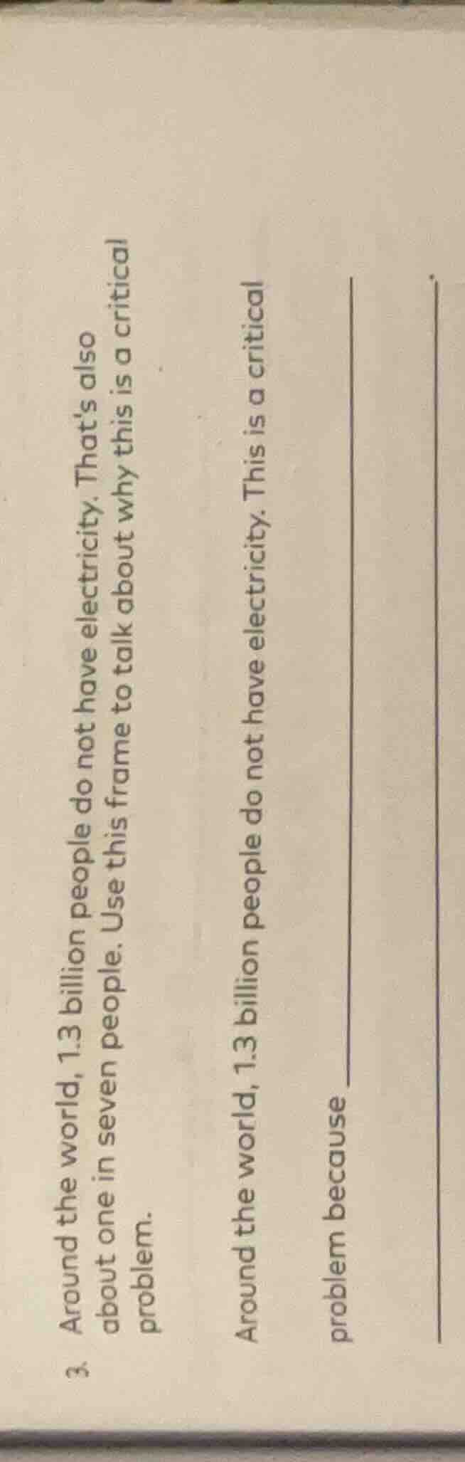 3. around the world, 1.3 billion people do not have electricity. thats …