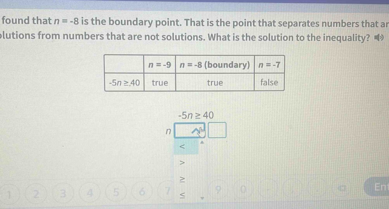 found that n = -8 is the boundary point. that is the point that separat…