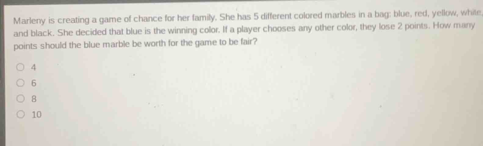 marleny is creating a game of chance for her family. she has 5 differen…