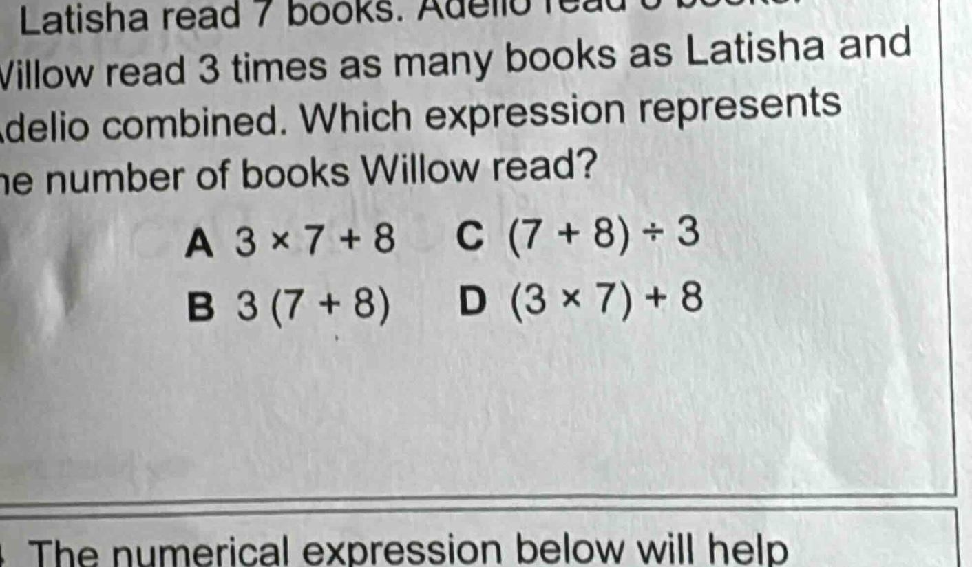 latisha read 7 books. adelio read 8 books. willow read 3 times as many …