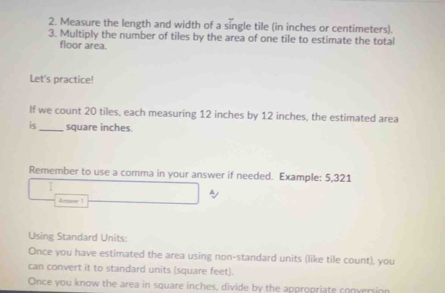 2. measure the length and width of a single tile (in inches or centimet…
