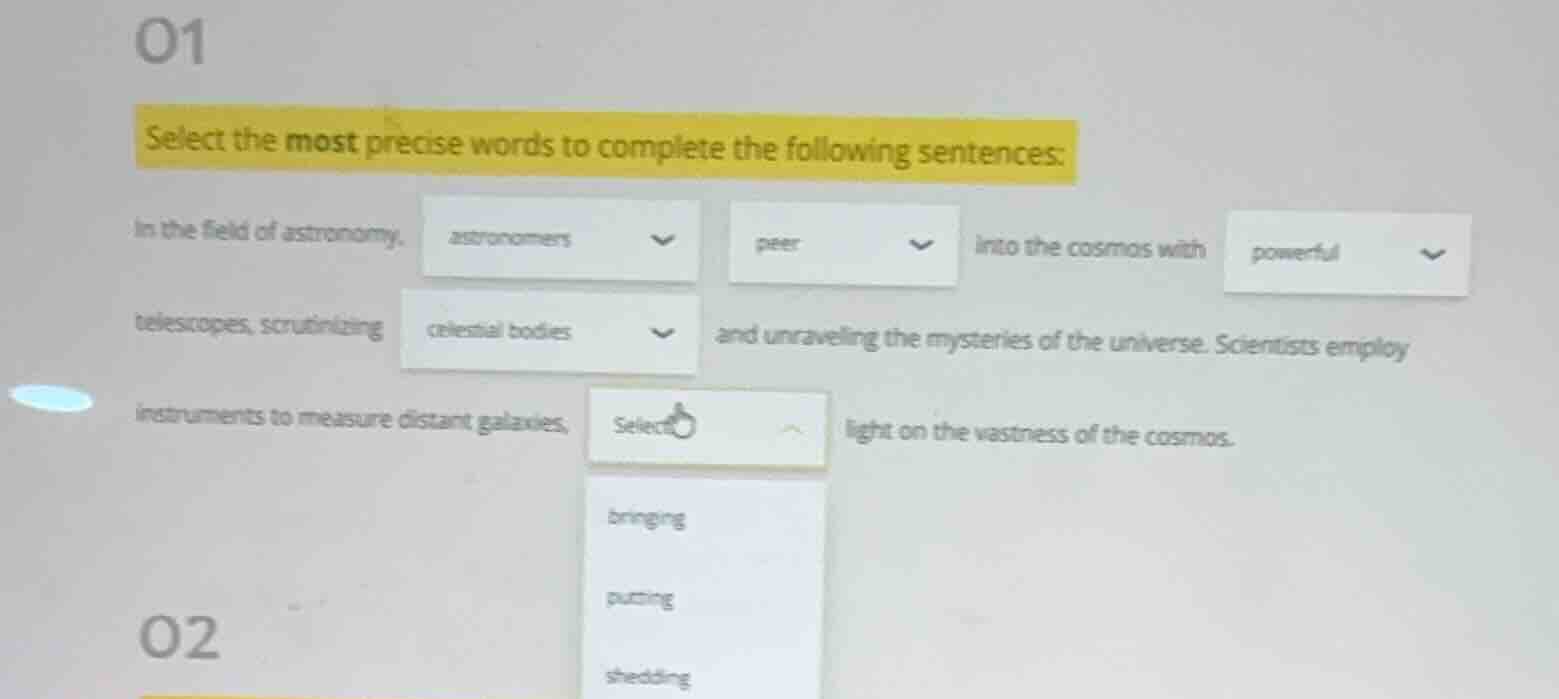 01 select the most precise words to complete the following sentences: i…