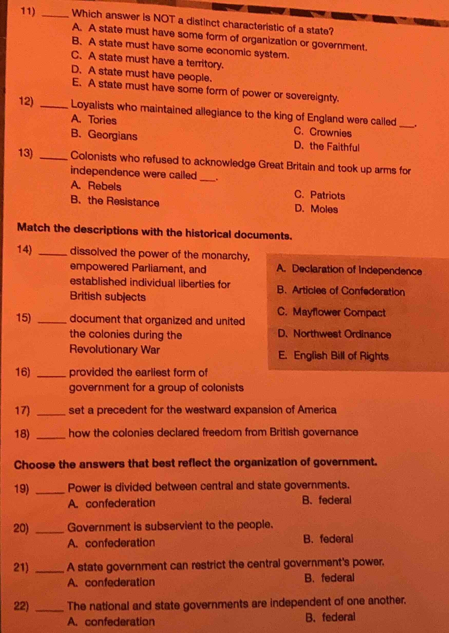 11) ______ which answer is not a distinct characteristic of a state? a.…