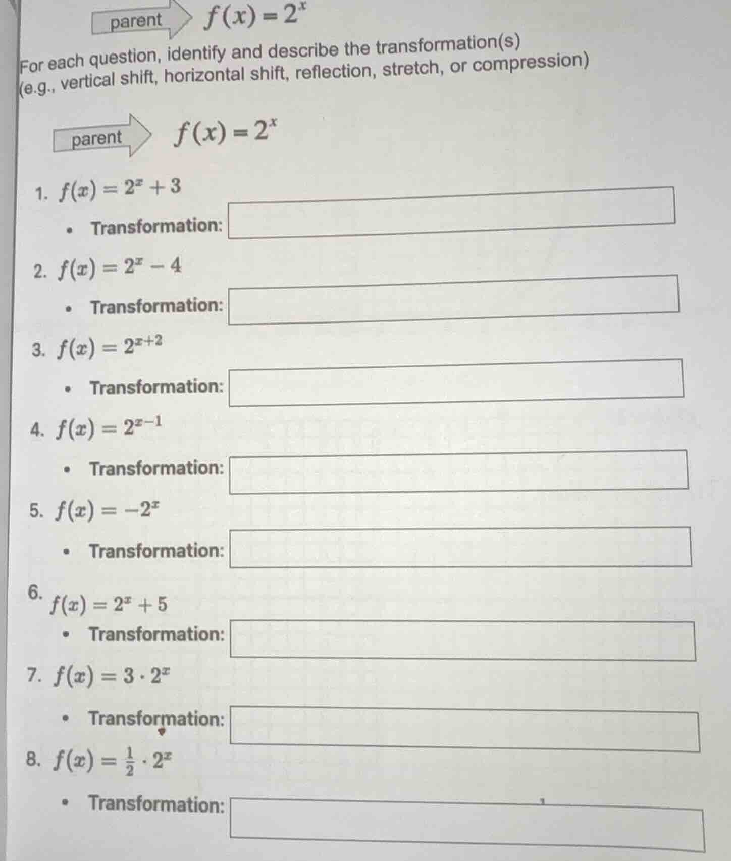 parent ( f(x) = 2^x ) for each question, identify and describe the tran…