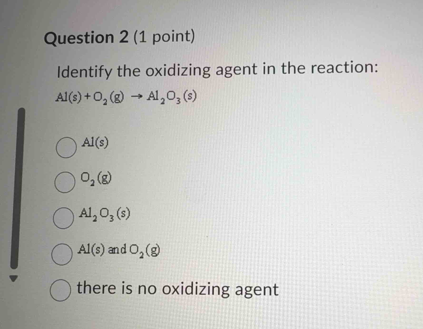 question 2 (1 point) identify the oxidizing agent in the reaction: $ce{…