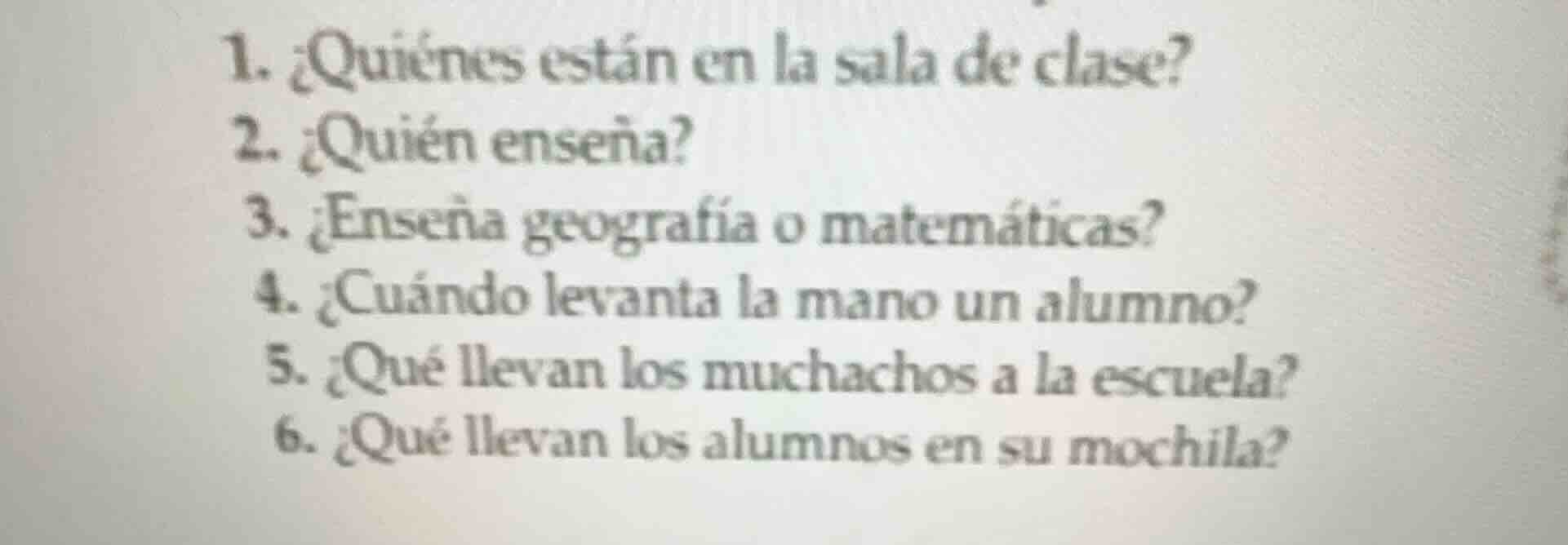 1. ¿quiénes están en la sala de clase? 2. ¿quién enseña? 3. ¿enseña geo…