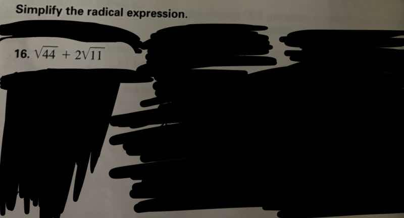 simplify the radical expression. 16. $sqrt{44} + 2sqrt{11}$