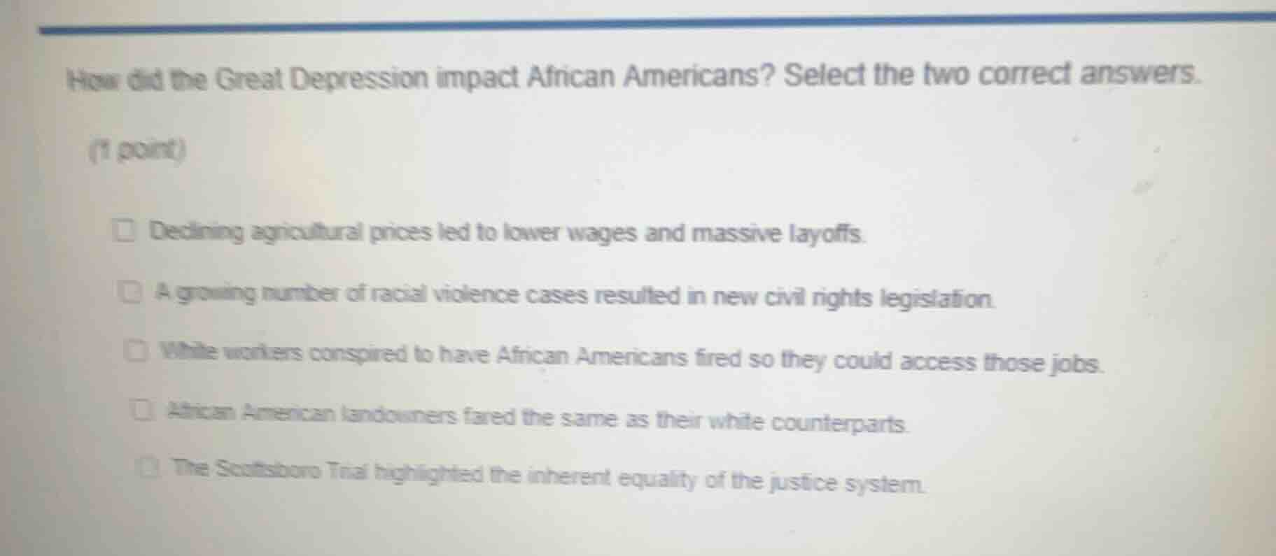 how did the great depression impact african americans? select the two c…