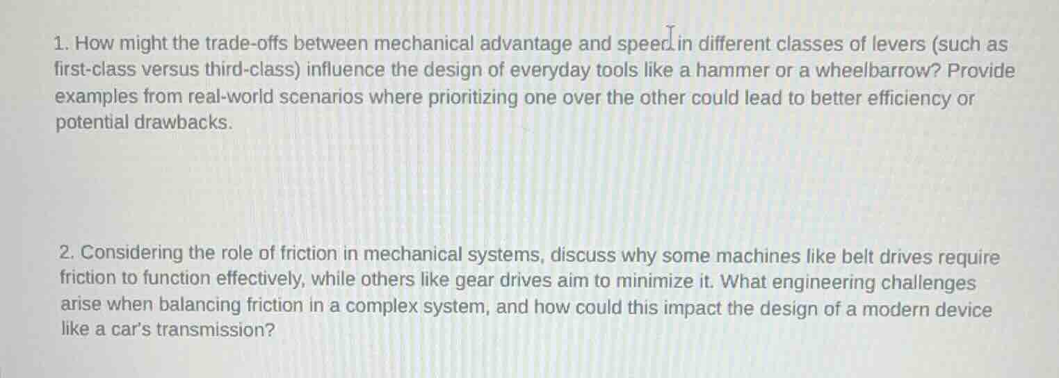 1. how might the trade - offs between mechanical advantage and speed in…