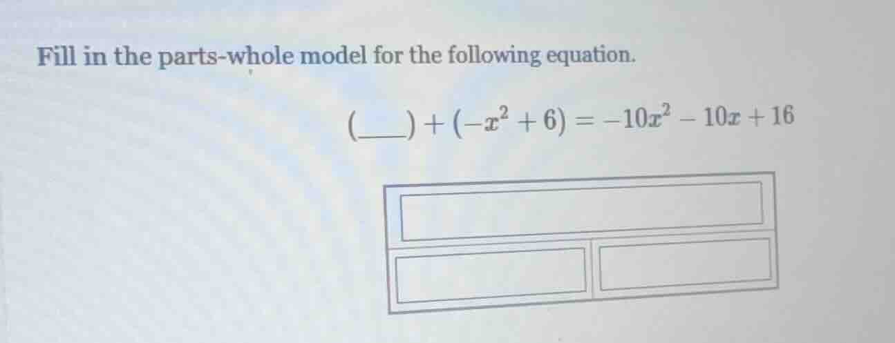 fill in the parts - whole model for the following equation. \\((\\_\\_\…