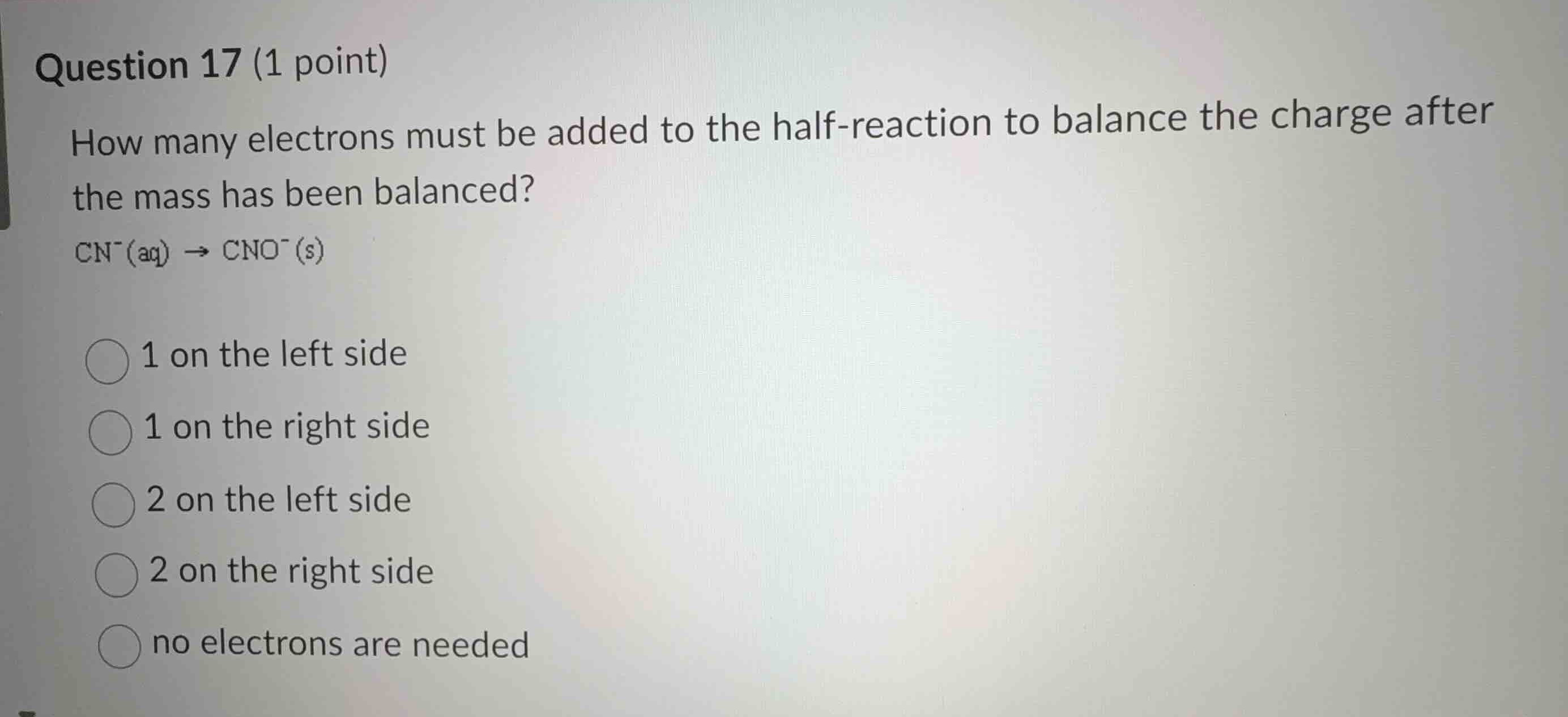 question 17 (1 point) how many electrons must be added to the half-reac…