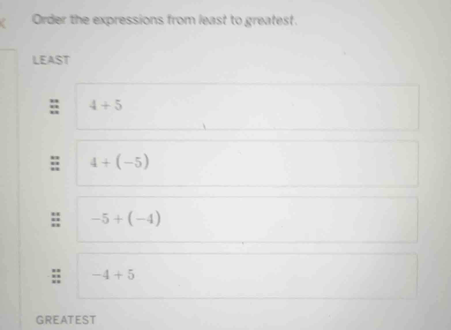 order the expressions from least to greatest. least 4 + 5 4 + (-5) -5 +…