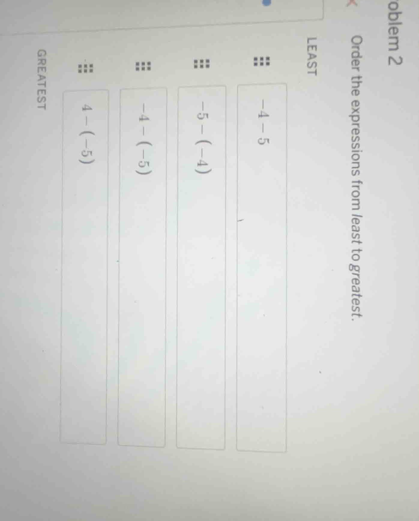 problem 2 order the expressions from least to greatest. least -4 - 5 -5…