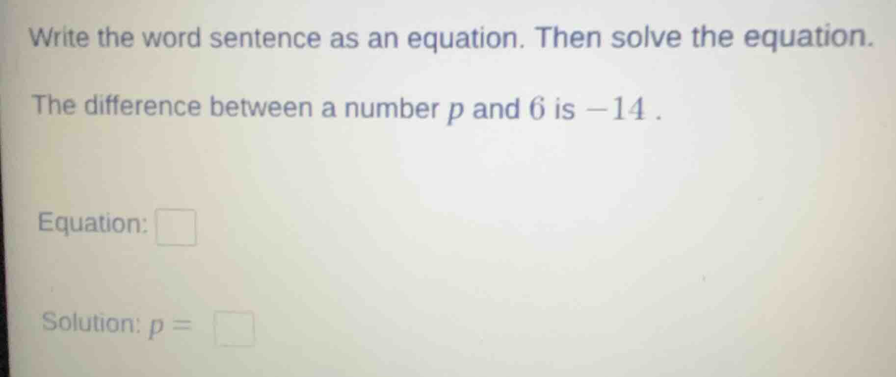 write the word sentence as an equation. then solve the equation. the di…