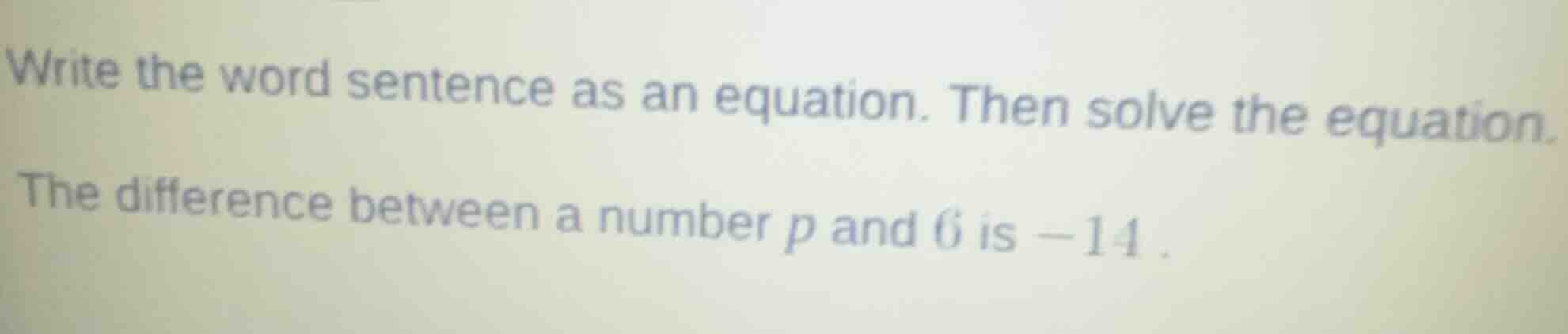 write the word sentence as an equation. then solve the equation. the di…