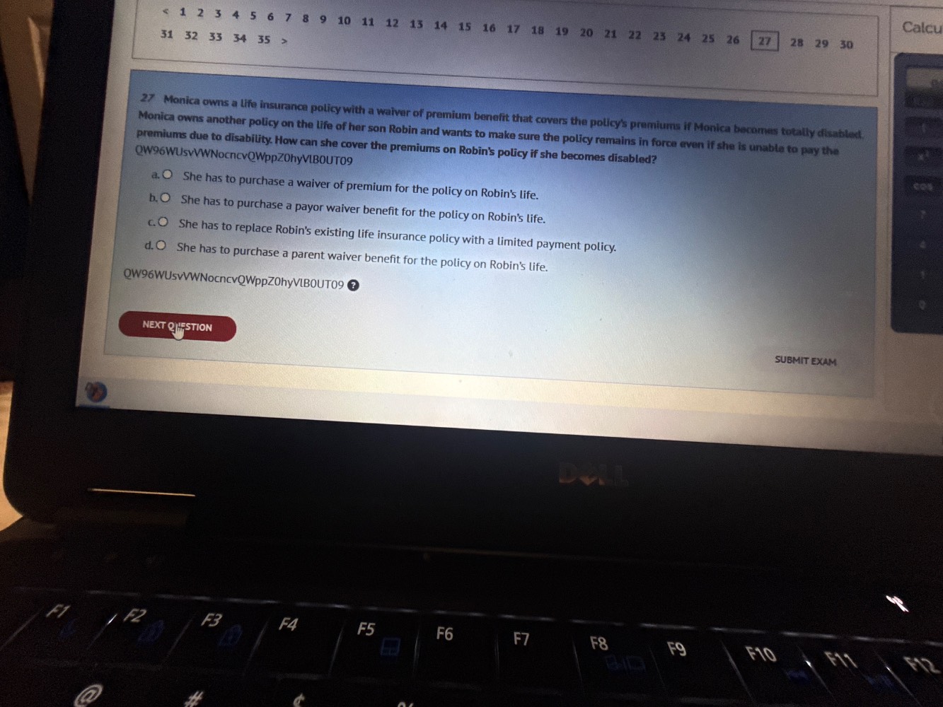 27 monica owns a life insurance policy with a waiver of premium benefit…