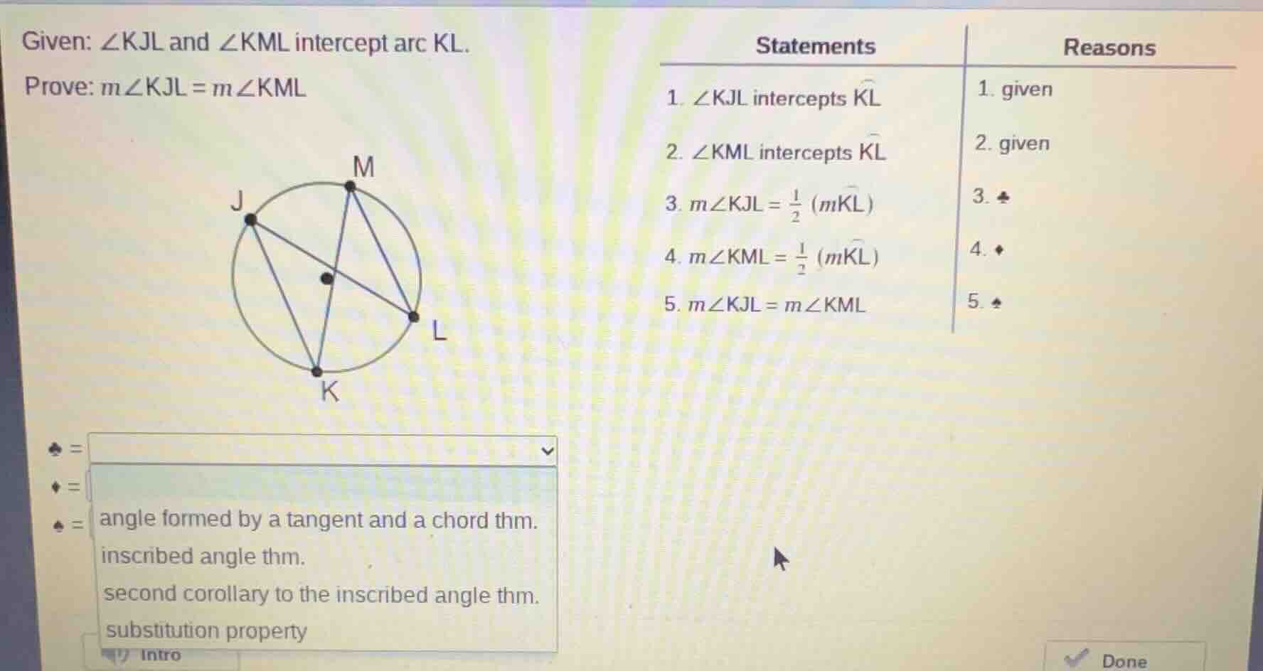 given: ∠kjl and ∠kml intercept arc kl. prove: m∠kjl = m∠kml statements …