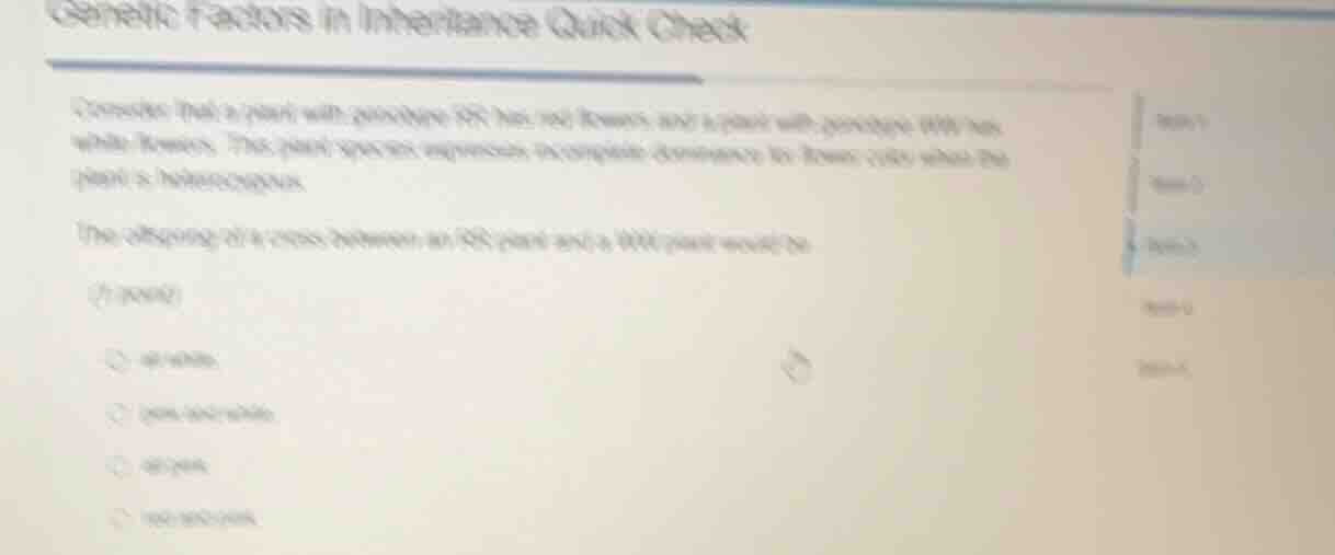 genetic factors in inheritance quick check consider that a plant with g…