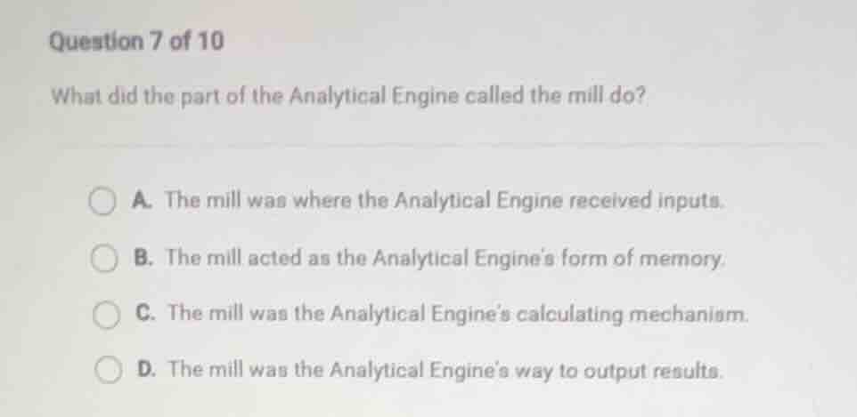 question 7 of 10 what did the part of the analytical engine called the …