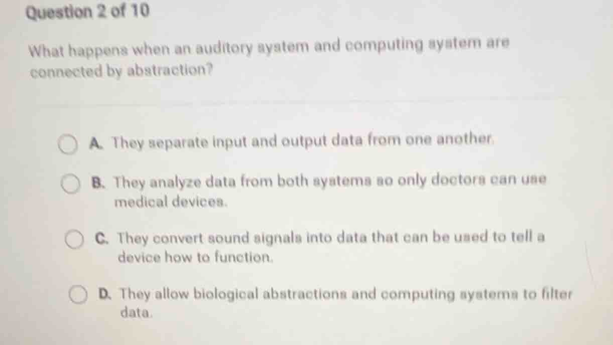 question 2 of 10 what happens when an auditory system and computing sys…