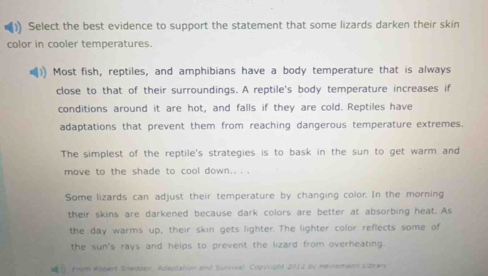 select the best evidence to support the statement that some lizards dar…