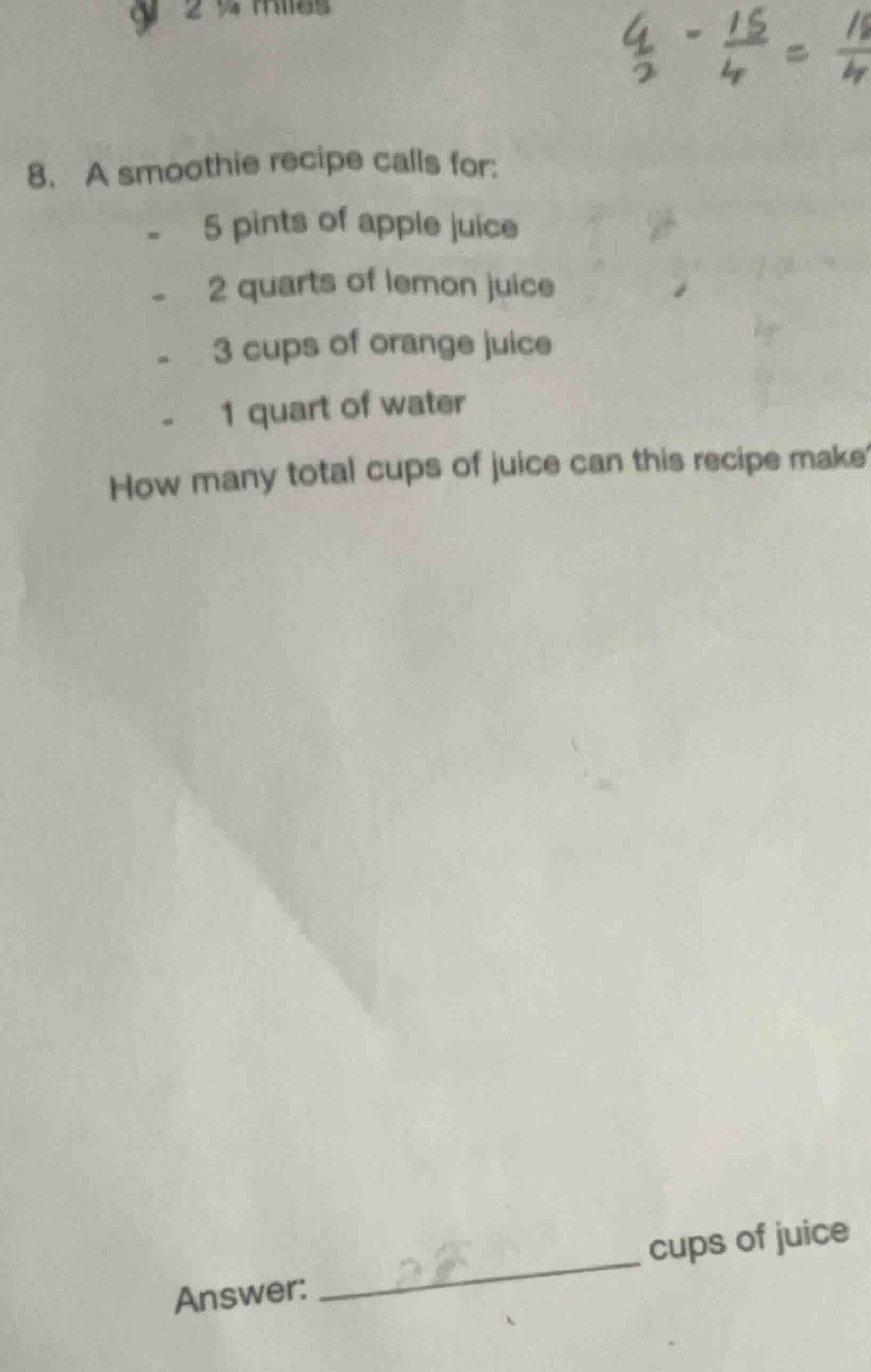 8. a smoothie recipe calls for: - 5 pints of apple juice - 2 quarts of …