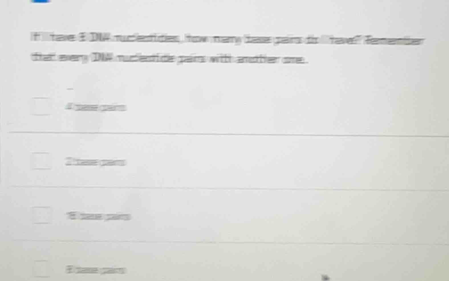 if i have 8 dna nucleotides, how many base pairs do i have? remember th…