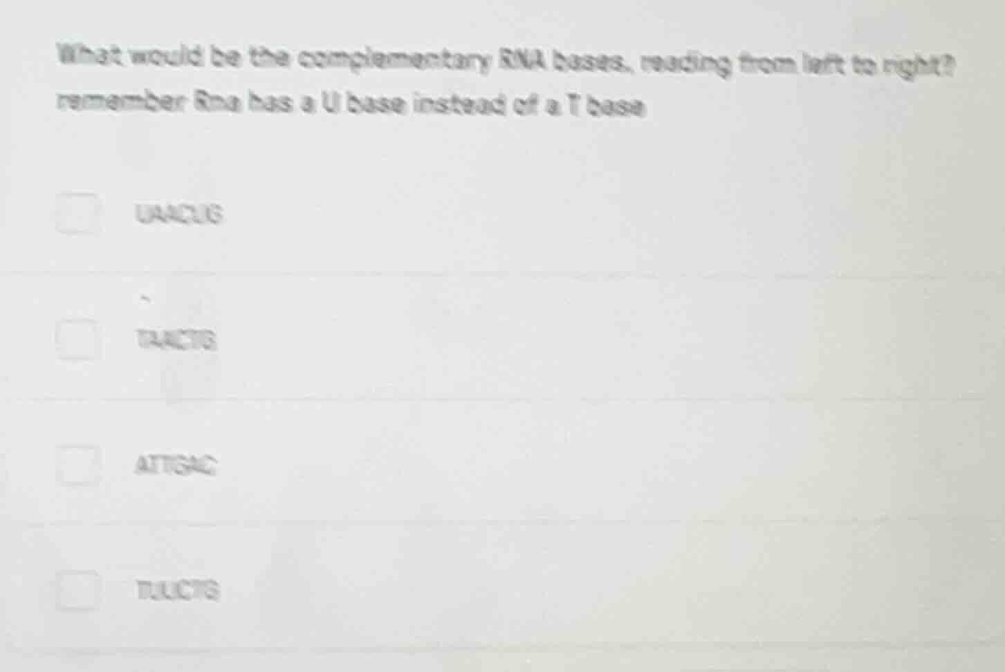 what would be the complementary rna bases, reading from left to right? …